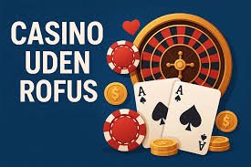 Oplev Online Casinoer Uden ROFUS - Spil Uden Bekymringer -281504901 Oplev Online Casinoer Uden ROFUS - Spil Uden Bekymringer -281504901